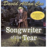 David Allan Coe - Songwriter Of The Tear